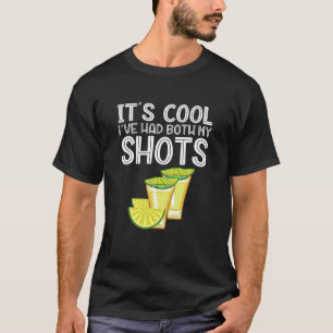 T-shirt C'est Cool J'ai eu les deux mes coups Tequila