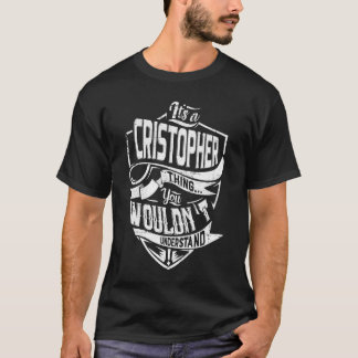 T-shirt C'est CRISTOPHER, vous ne comprendriez pas