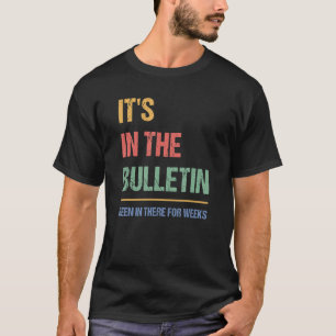 T-shirt C'est dans le Bulletin a été là pendant des semain