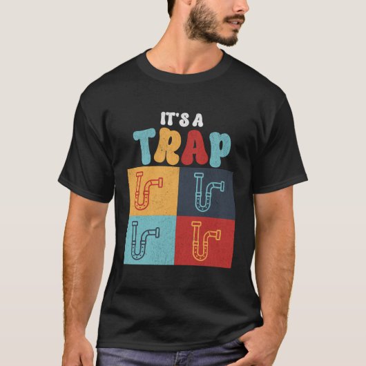 T-shirt C'Est Drôle, C'Est Un Piège De Plomber Pop Art Con (Devant)