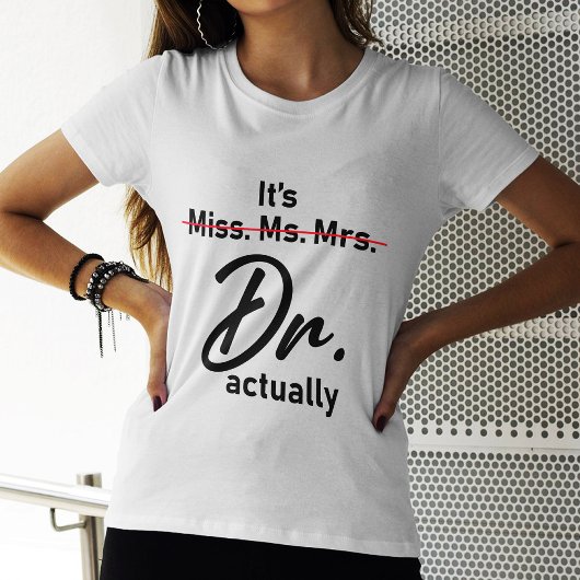 T-shirt C'est drôle, Mlle Mme Dr. Dr.