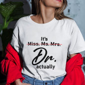T-shirt C'est drôle, Mlle Mme Dr. Dr.