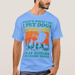 T-shirt C'Est Drôle Que Je Fais Je Pet Chiens Que Je Joue