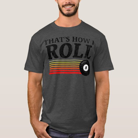 T-shirt C'Est Drôle Que Je Fais Rouler Retro Pool Billard (Devant)