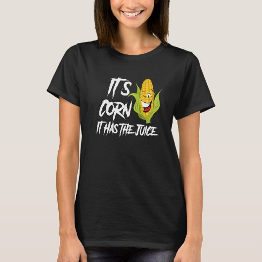 T-shirt C'est du maïs, ça a du jus (Devant)