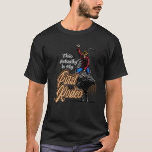 T-shirt C'Est En Fait Ma Première Cowboy Rodéo