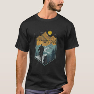T-shirt C'est encore une demi-mille ou environ Montagne Ra