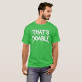 T-shirt C'est faisable - conception (Devant entier)
