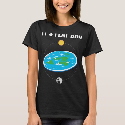 T-shirt C'est Flat Bro Flat Earth Map Conspiration 1 (Devant)