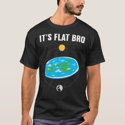 T-shirt C'est Flat Bro Flat Earth Map Conspiration 1 (Devant)