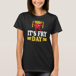 T-shirt C'est Fry Day French Fries Foodie French Fries