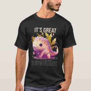 T-shirt C'est génial de régénérer l'Axolotl Poisson Marcha
