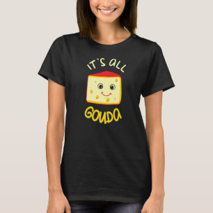 T-shirt C'est Gouda Funny Fromage Alimentation Pun Gouda