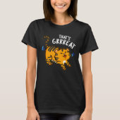 T-shirt C'est Grreat Funny Tiger Growl Pun Dark BG (Devant)