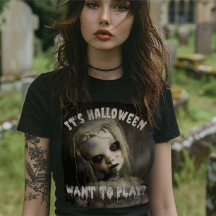 T-shirt C'est Halloween qui veut jouer ? Poupée Possède