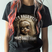 T-shirt C'est Halloween qui veut une poupée amusante et ha