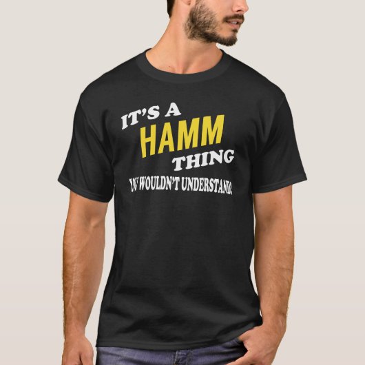 T-shirt C'est HAMM Thing You Wouldn't Understand (Devant)