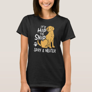 T-shirt C'est Hip To Snip Spay & Neuter Awareness Animal R