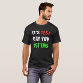 T-shirt C'est jour de test Vous avez ce test d'enseignant (Devant entier)