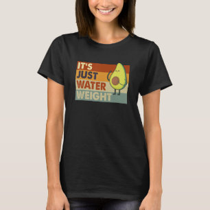 T-shirt C'est juste le poids de l'eau physiquement adapté