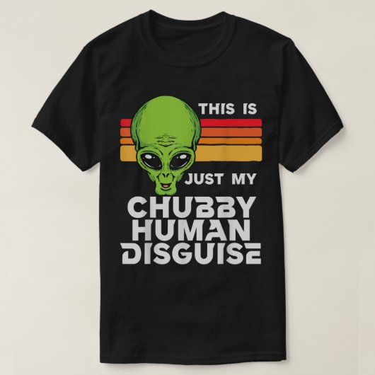 T-shirt C'est juste mon Chubby humain déguisé drôle mignon (Design devant)