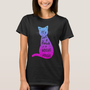 T-shirt C'est juste un tas de sorcellerie Chat Halloween