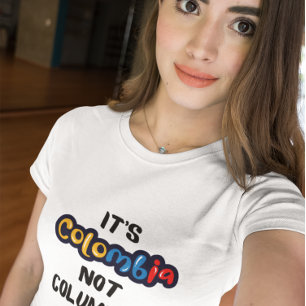 T-shirt C'est la Colombie et pas Columbia Drôle Citation