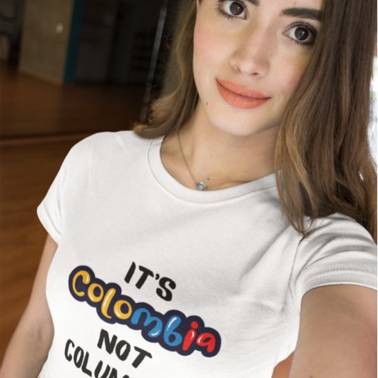 T-shirt C'est la Colombie et pas Columbia Drôle Citation