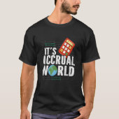T-shirt C'est la comptabilité d'exercice comptable mondial (Devant)