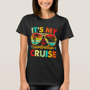 T-shirt C'est la croisière de remise des diplômes Vacances