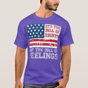 T-shirt C'Est La Déclaration Des Droits Et Non La Déclarat