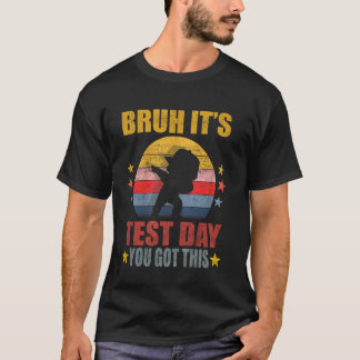T-shirt C'est la journée de test 2019, tu vas réussir, le