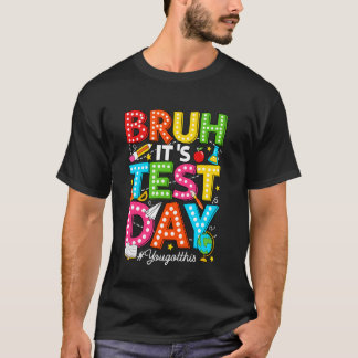 T-shirt C'est la journée de test 2019 Tu vas réussir Le pr