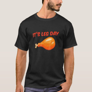 T-shirt C'est la journée des jambes Jour de dinde Workout