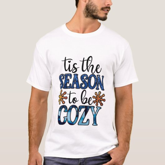 T-shirt C'Est La Saison D'Être Cosy - Hiver (Devant)