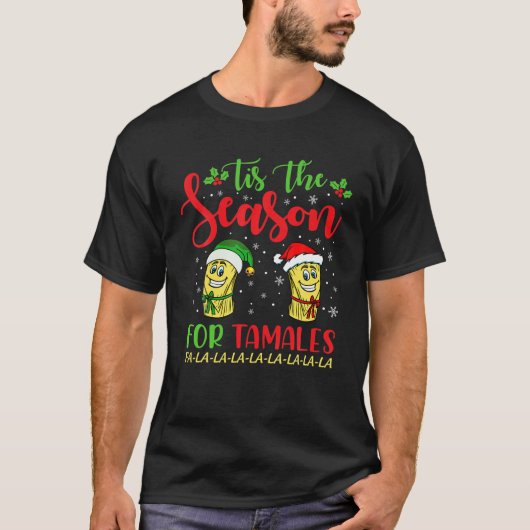 T-shirt C'Est La Saison Du Match De Noël Mexicain Tamales (Devant)