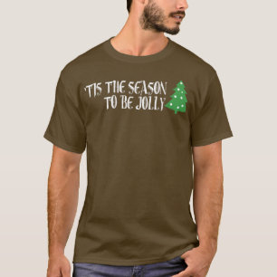 T-shirt C'est la saison pour être Jolly Joy au monde 