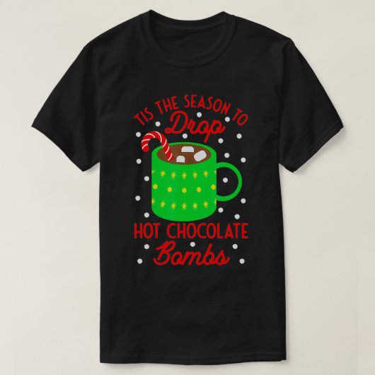 T-shirt C'Est La Saison Pour Laisser Chocoler Chaud Bombes (Design devant)
