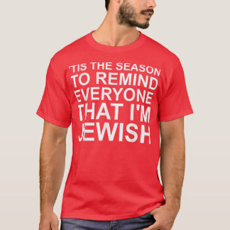 T-shirt C'Est La Saison Pour Rappeler À Tout Le Monde Que