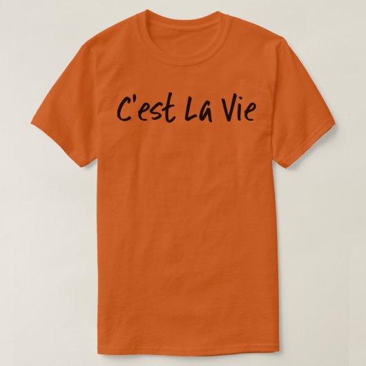 T-shirt Cest La Vie (Design devant)