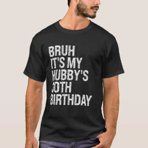 T-shirt C'est l'anniversaire des 30 ans de mon mari, roi c