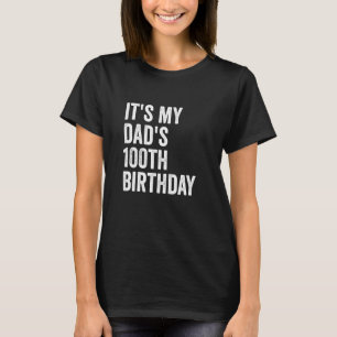 T-shirt C'est le 100e anniversaire de mon père