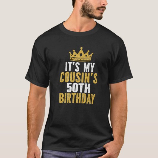 T-shirt C'est le 50e anniversaire de My Cousin, 50 ans de  (Devant)