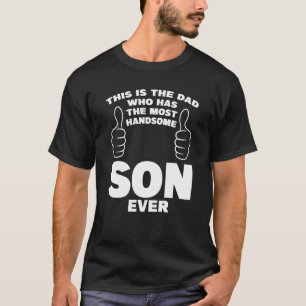 T-shirt C'Est Le Dd Le Fils Le Plus Beau Jamais Père