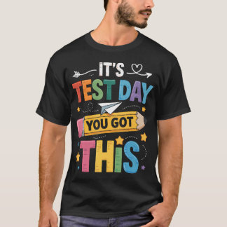 T-shirt C'est le jour de l'examen Vous avez ça Jour de l'e