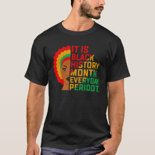 T-shirt C'Est Le Mois De L'Histoire Noire Période Quotidie