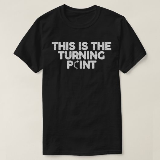 T-shirt C'Est Le Point De Virage (Design devant)