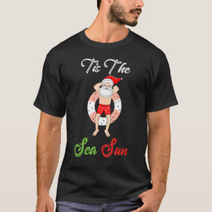 T-shirt C'Est Le Sea Sun Retraité Père Noël Vacances Tube