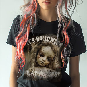 T-shirt C'est les infirmières de Halloween Play ? Poupée h