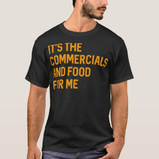 T-shirt C'est Les Publicités et de la nourriture pour moi 